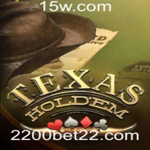 Descubra o Mundo do Texas Hold'em e as Estratégias de Jogo com 2200bet